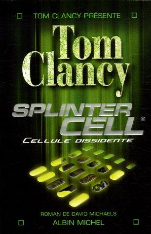 Splinter cell. Cellule dissidente