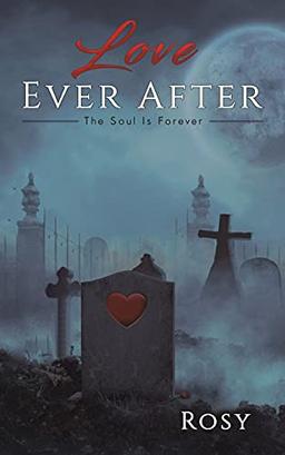 Love Ever After: The Soul Is Forever