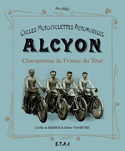 Alcyon : cycles, motocyclettes, automobiles : championne de France du Tour