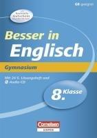 Besser in der Sekundarstufe I Englisch 8. Schuljahr. Gymnasium: Übungsbuch mit separatem Lösungsheft (24 S.)