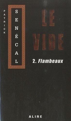 Le vide, Tome 2 : Flambeaux