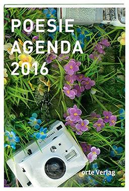 Poesie-Agenda 2016: Mit Kalendarium, Adresssbuch, Notizen, Fotos, Comics und vielen neuen Gedichten