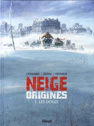 Neige origines. Vol. 1. Les Douze