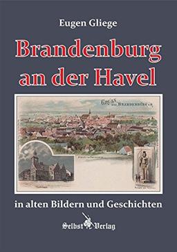 Brandenburg in alten Bildern und Geschichten