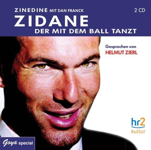 Zidane - der mit dem Ball tanzt