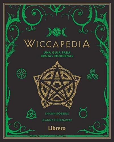 WICCAPEDIA: UNA GUIA PARA BRUJAS MODERNAS