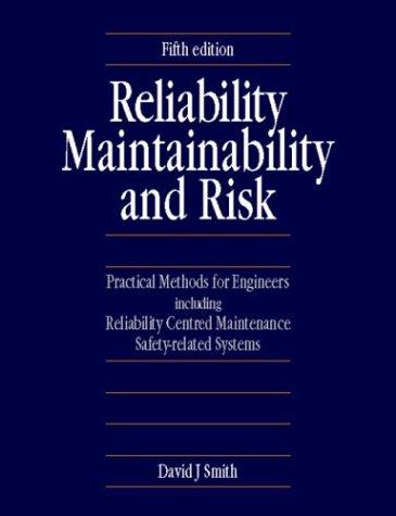 Reliability, Maintainability and Risk: Practical Methods for Engineers