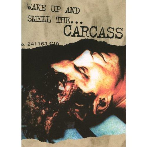 Carcass - Wake up & smell the Carcass