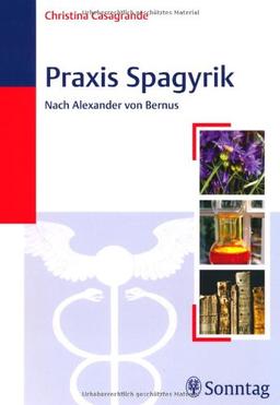 Praxis Spagyrik nach Alexander von Bernus