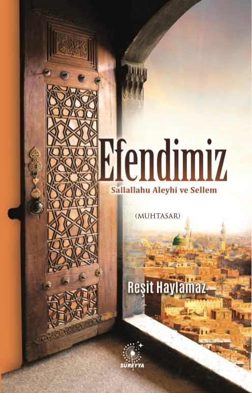 EFENDIMIZ Sallallahu Aleyhi ve Sellem (Muhtasar)