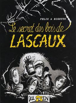 Le secret des Bois de Lascaux