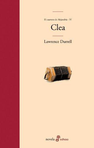 Clea: IV. Cuarteto de Alejandría (Edhasa Literaria)