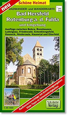 Radwander- und Wanderkarte Bad Hersfeld, Rotenburg a. d. Fulda und Umgebung: Ausflüge zwischen Bebra, Ronshausen, Ludwigsau, Friedewald, ... Eiterfeld. Maßstab 1:35000 (Schöne Heimat)