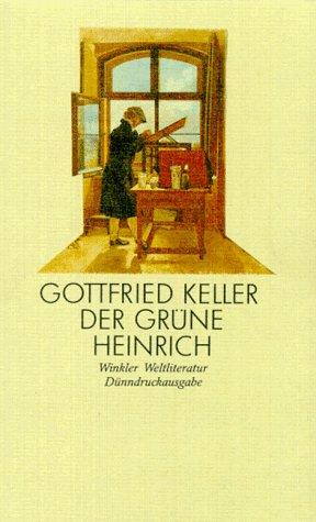 Gesammelte Werke in drei Einzelbänden. Vollständige Texte Der grüne Heinrich nach dem Text der Ausgabe von 1879 /80, die beiden anderen Bände nach den ... Nach dem Text der Ausgabe von 1879/80: BD 1