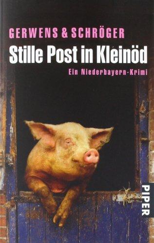 Stille Post in Kleinöd: Ein Niederbayern-Krimi (Kleinöd-Krimis)