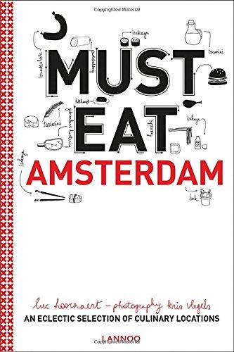 Hoornaert, L: Must Eat Amsterdam: An eclectic selection of culinary locations