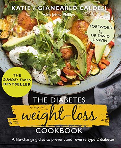 The Diabetes Weight-Loss Cookbook: A life-changing diet to prevent and reverse type 2 diabetes