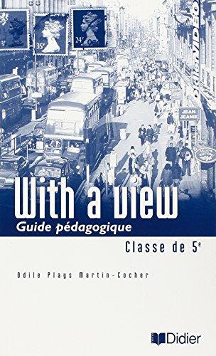 WITH A VIEW 5EME GUIDE PEDAGOGIQUE