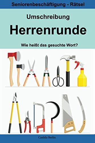 Umschreibung Herrenrunde - Wie heißt das gesuchte Wort?: Seniorenbeschäftigung Rätsel