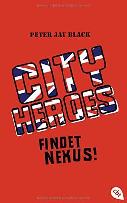 City Heroes - Findet Nexus!: Band 2