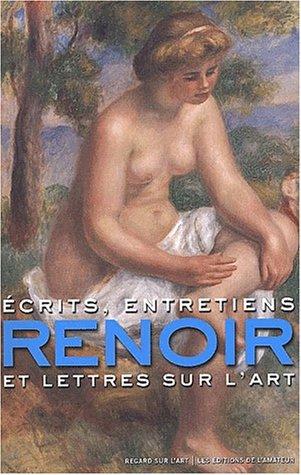 Auguste Renoir : écrits et entretiens