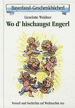 Wo d' hischaugst Engerl