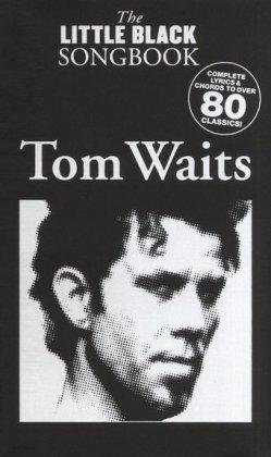 The Little Black Songbook Tom Waits Lc (Little Black Songbooks)