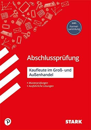 Abschlussprüfung - Kaufleute im Groß- und Außenhandel