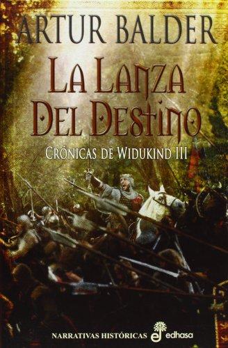 LANZA DEL DESTINO, LA (Narrativas Historicas)