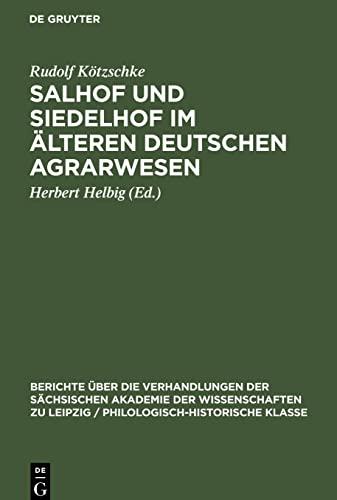 Salhof und Siedelhof im älteren deutschen Agrarwesen