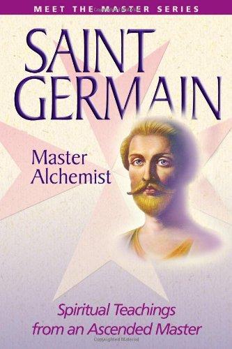 "Saint Germain": Spiritual Teachings from an Ascended Master (Meet the Master)