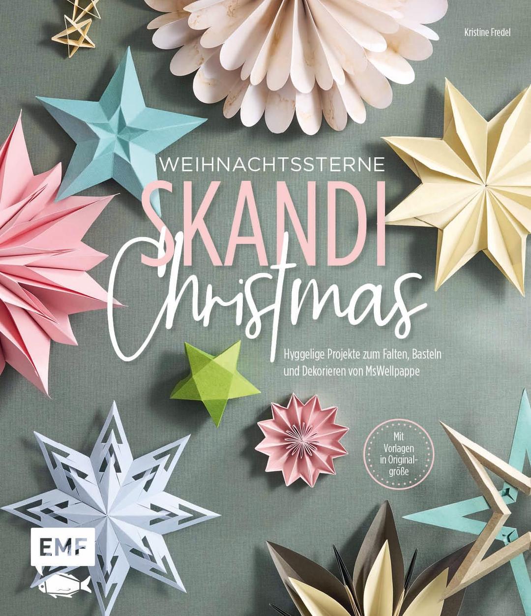 Weihnachtssterne – Skandi Christmas: Hyggelige Projekte zum Falten, Basteln und Dekorieren von MsWellpappe | Faltsterne, Tütensterne, Plisseesterne, 3D-Sterne und Co. | Mit Vorlagen in Originalgröße