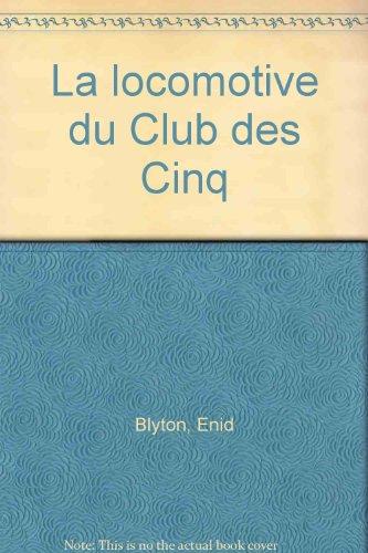 La locomotive du Club des Cinq (Hachette Jeunesse)