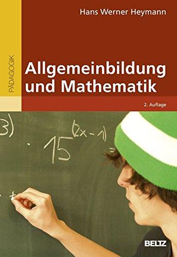 Allgemeinbildung und Mathematik (Reihe Pädagogik)