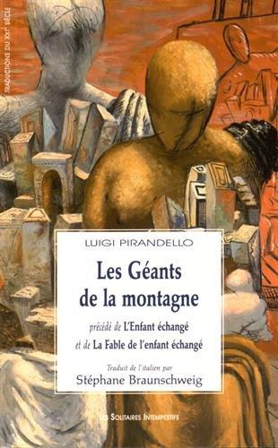 Les géants de la montagne. L'enfant échangé. La fable de l'enfant échangé