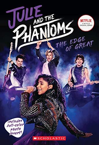 The Edge of Great: Julie and the Phantoms, Season One Novelization