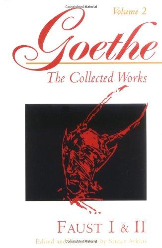 Goethe, Volume 2: Faust I & II (Goethe the Collected Works)