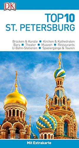 Top 10 Reiseführer St. Petersburg: mit Extrakarte und kulinarischem Sprachführer zum Herausnehmen