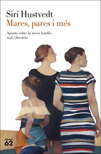 Mares, pares i més: Apunts sobre la meva família real i literària (Llibres a l'Abast, Band 472)