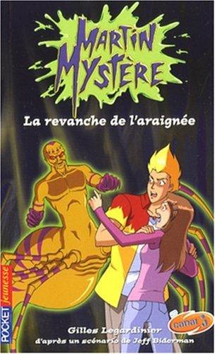 Martin Mystère. Vol. 9. La revanche de l'araignée