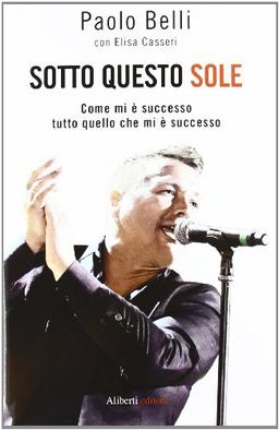 Sotto questo sole. Come mi è successo tutto quello che mi è successo (I lunatici)