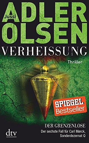 Verheißung Der Grenzenlose: Der sechste Fall für Carl Mørck, Sonderdezernat Q Thriller