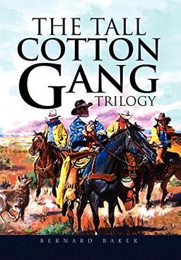 The Tall Cotton Gang Trilogy