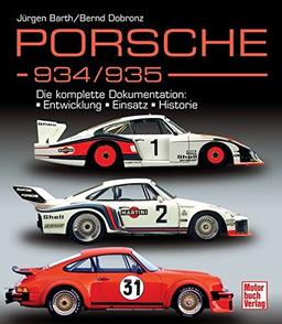 Porsche 934/935: Die komplette Dokumentation / Reprint der 1. Auflage 2012 in Farbe