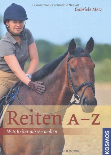 Reiten A-Z: Was Reiter wissen wollen