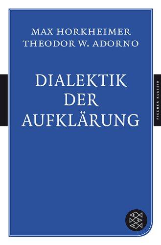 Dialektik der Aufklärung: Philosophische Fragmente