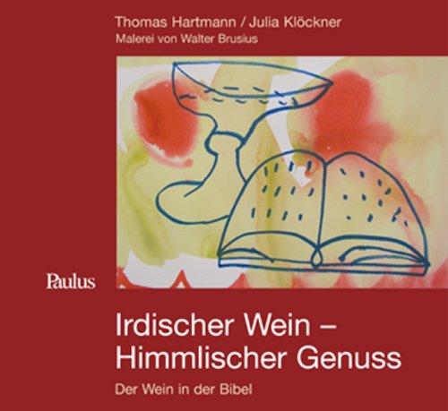 Irdischer Wein - himmlischer Genuss