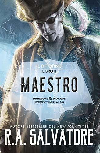 Maestro. Il ritorno. Dungeons & Dragons. Forgotten Realms (Vol. 2) (Fantasy)