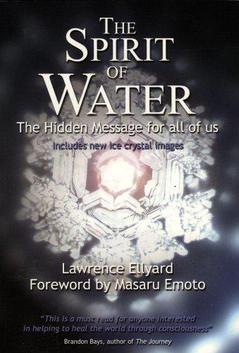 The Spirit of Water: The Hidden Message for All of Us