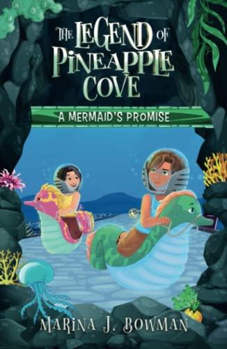 A Mermaid's Promise (The Legend of Pineapple Cove Series, Band 2)